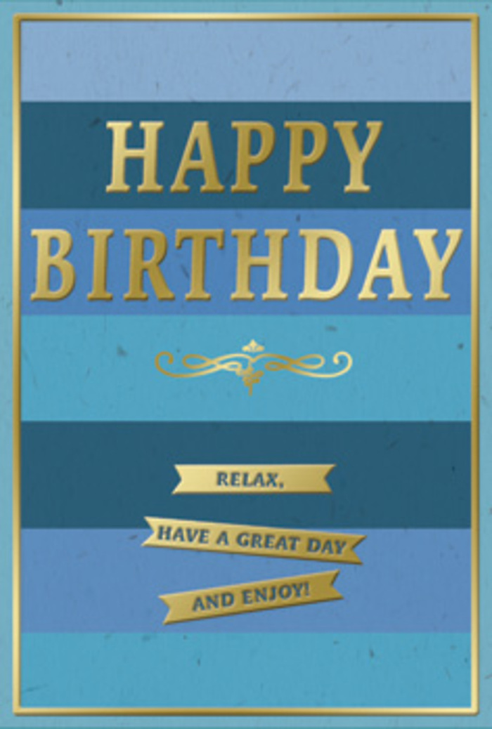 This refined birthday card design weaves together cool blue tones and shimmering gold accents to create a feeling of peaceful celebration, like a slow Sunday morning around Finsbury with flowers on the table and soft light at the window. The entire background is structured in wide horizontal stripes, each band a different shade of blue. Starting with deep navy near the base, the colours gradually lighten through rich cobalt and ocean blue to gentle teal and pale sky near the top, forming a calm ombré that feels both contemporary and comforting. Centred within these layers, the words HAPPY BIRTHDAY appear in bold, metallic gold capitals. The letters are embossed, giving them height and a tactile presence; the gold foil reflects light subtly, so the message seems to glow without glare. Just below, a graceful golden flourish stretches across the card, with soft curves and delicate points that suggest traditional craftsmanship, much like the careful details you might notice in historic Finsbury buildings. In the lower third of the design, three slender gold banners are perfectly aligned in a horizontal row. Each ribbon-shaped panel carries one part of the sentiment Relax, have a great day and enjoy!, the text itself also embossed so that both word and banner can be felt as gentle ridges. A narrow gold border traces the outer edge of the card, framing the blues and uniting all the golden features into a coherent whole. The surface of the card has a smooth, velvety finish, while the raised gold offers a pleasing contrast under the fingertips. You can easily imagine this card standing beside a vase of birthday flowers on a Finsbury kitchen counter, the blues echoing fresh petals and the gold catching the shimmer of candlelight, quietly inviting the recipient to slow down and savour their special day.